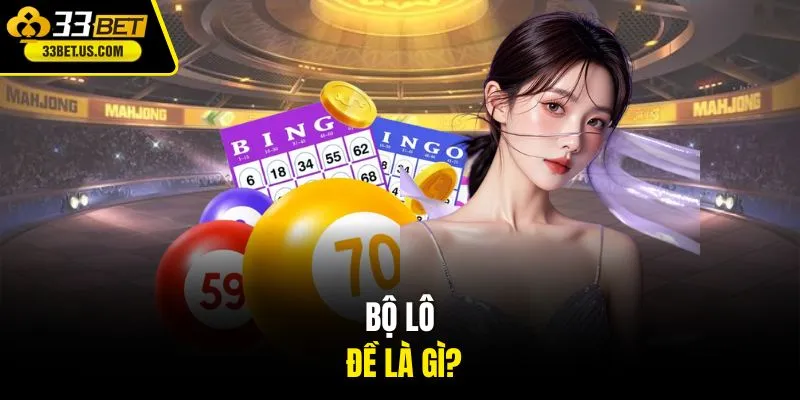 Bộ lô đề là gì?