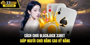 Cách chơi Blackjack