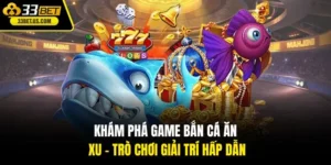 Game Bắn Cá Ăn Xu