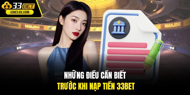 Những điều cần biết trước khi nạp tiền 33BET