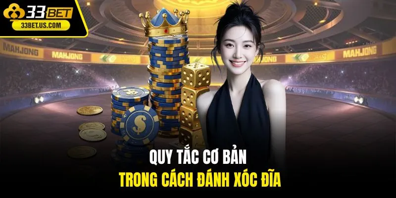Quy tắc cơ bản trong cách đánh xóc đĩa