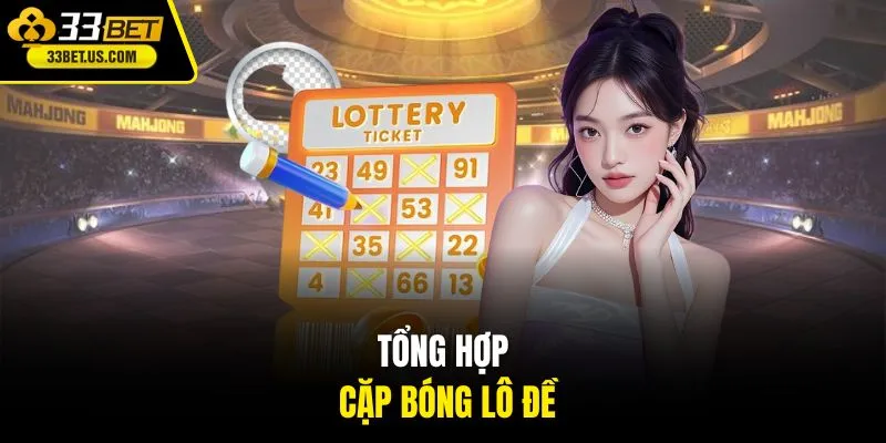 Tổng hợp cặp bóng lô đề